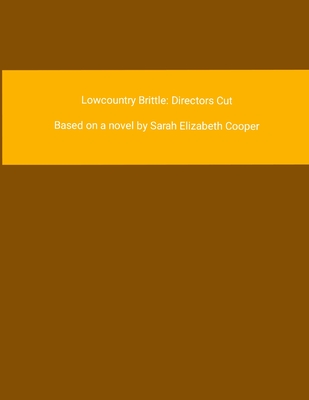 Lowcountry Brittle: Directors Cut - Morgan, Sheena