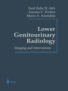 Lower Genitourinary Radiology: Imaging and Intervention