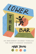 Lower the Bar: Finding Gratitude in Life's Most Mundane Moments