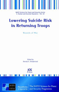 Lowering Suicide Risk in Returning Troops: Wounds of War