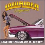 Lowrider Soundtrack, Vol. 10: The Best