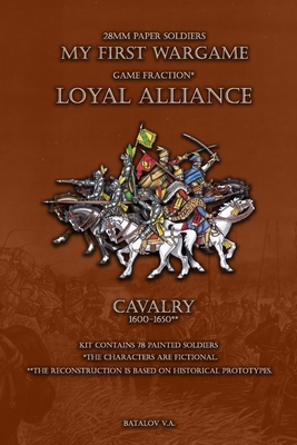 Loyal Alliance. Cavalry 1600-1650.: 28mm paper soldiers - Batalov, Vyacheslav