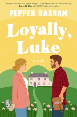 Loyally, Luke: A Fun, Low-Spice Royal Rom-Com Featuring an Adorable Opposites-Attract Couple - Basham, Pepper