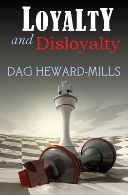 Loyalty and Disloyalty - Heward-Mills, Dag