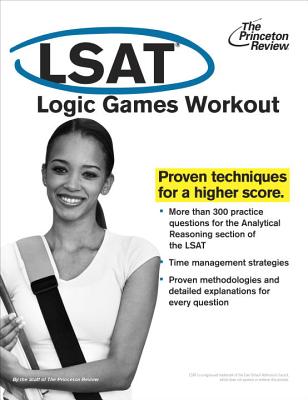 LSAT Logic Games Workout - Princeton Review (Creator)