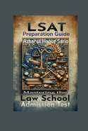 LSAT Preparation Guide: Mastering the Law School Admission Test