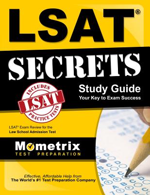 LSAT Secrets Study Guide: LSAT Exam Review for the Law School Admission Test - Mometrix Law School Admissions Test Team (Editor)