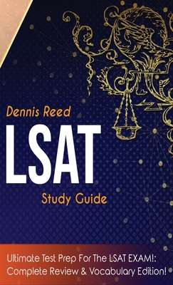 LSAT Study Guide! Ultimate Test Prep For The LSAT EXAM! Complete Review & Vocabulary Edition! - Reed, Dennis