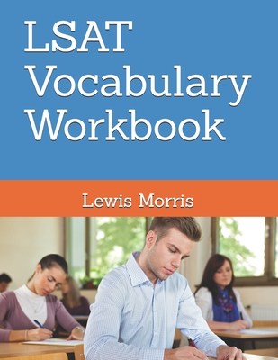 LSAT Vocabulary Workbook: Learn the key words of the LSAT Exam - Morris, Lewis