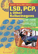 LSD, PCP, and Other Hallucinogens - Phillips, Jane Ellen, and Jaffe, Steven L, Dr., M.D. (Editor), and McCaffrey, Barry R, Gen. (Introduction by)