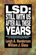 LSD: Still with Us After All These Years: Based on the National Institute of Drug Abuse Studies on the Resurgence of Contemporary LSD Use
