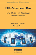 LTE-Advanced Pro: Une ?tape vers le r?seau de mobiles 5G