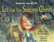 Lu and the Swamp Ghost - Carville, James McKissack