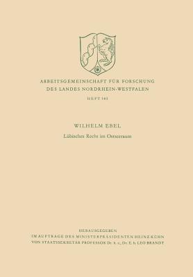 Lubisches Recht Im Ostseeraum - Ebel, Wilhelm