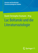 Luc Boltanski und die Literatursoziologie