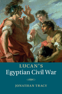 Lucan's Egyptian Civil War