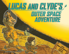 Lucas and Clyde's Outer Space Adventure