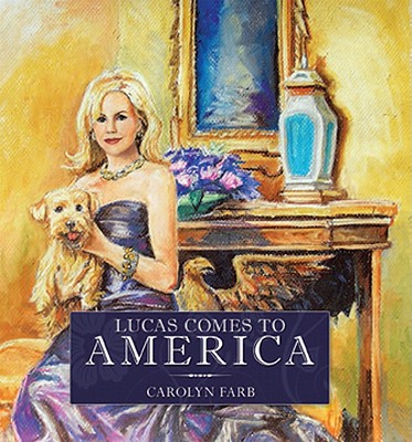 Lucas Comes to America - Farb, Carolyn