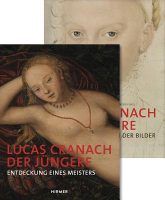 Lucas Cranach Der Jngere: Entdeckung Eines Meisters & Die Reformation Der Bilder - Schneider, Katja (Editor), and Enke, Roland (Editor), and Strehle, Jutta (Editor)