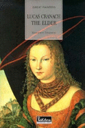 Lucas Cranach: The Elder