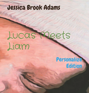 Lucas Meets Liam: Personalize Edition