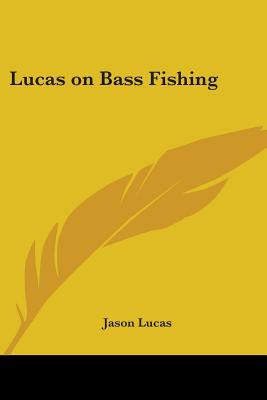 Lucas on Bass Fishing - Lucas, Jason