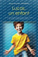 Lucas, un enfant atteint de TDAH, qui exprime ses peurs, ses doutes, ses ressentis et ses solutions