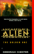 Lucasfilm's Alien Chronicles Book 1: The Golden One