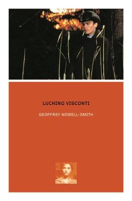 Luchino Visconti - Nowell-Smith, Geoffrey