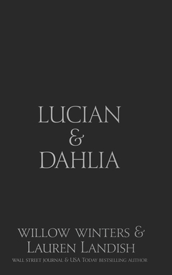 Lucian & Dahlia: Black Mask Edition - Landish, Lauren, and Winters, Willow