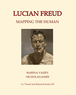 Lucian Freud: Mapping the Human