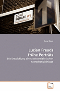 Lucian Freuds frhe Portrts