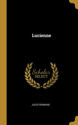 Lucienne - Romains, Jules