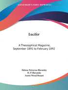 Lucifer: A Theosophical Magazine, September 1891 to February 1892