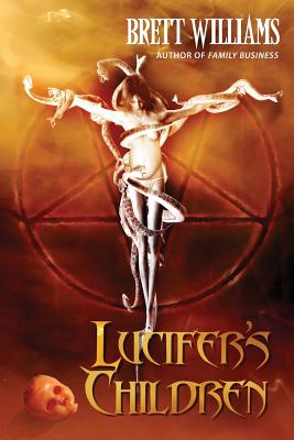 Lucifer's Children - Williams, Brett