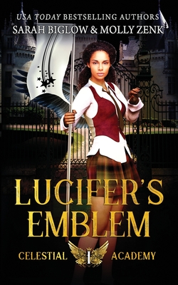 Lucifer's Emblem: A Paranormal Academy Romance - Zenk, Molly, and Biglow, Sarah