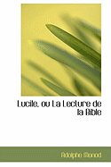 Lucile, Ou La Lecture de La Bible