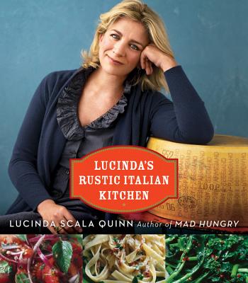 Lucinda's Rustic Italian Kitchen - Quinn, Lucinda Scala, and Bacon, Quentin