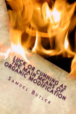 Luck or Cunning as the Main Means of Organic Modification - Samuel Butler