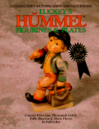 Luckey's Hummel Figurines and Plates: A Collector's Identification and Value Guide