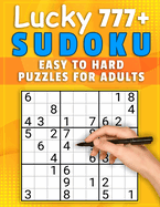 Lucky 777+ Sudoku Puzzles Easy to Hard: Sudoku puzzle book for adults 267 pages
