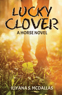 Lucky Clover: A Horse Novel