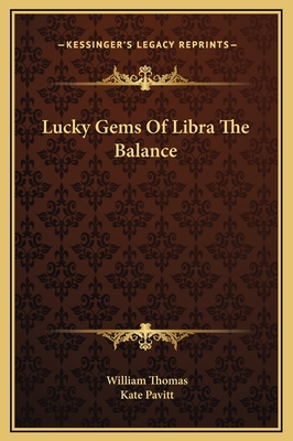 Lucky Gems of Libra the Balance - Thomas, William, and Pavitt, Kate