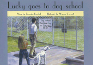 Lucky Goes to Dog School