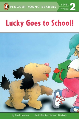 Lucky Goes to School - Herman, Gail