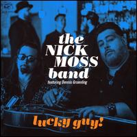 Lucky Guy! - The Nick Moss Band Featuring Dennis Greunling