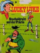 Lucky Luke (Bd. 34). Stacheldraht Auf Der PrRie (Paperback)