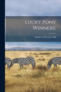 Lucky Pony Winners;