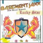 Lucky Star - Basement Jaxx/Dizzee Rascal