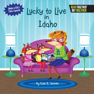 Lucky to Live in Idaho - Jerome, Kate B